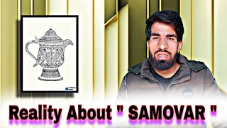 Reality About SAMOVAR  Explained by Hooy  Information video [upl. by Berry]