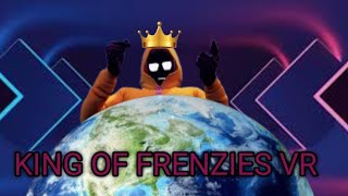 King of Frenzies VR alpha [upl. by Tharp]