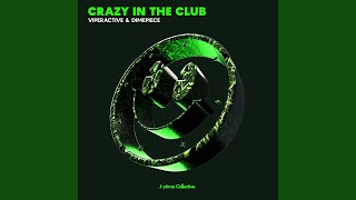 Crazy In The Club [upl. by Ecnahc]