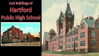 Lost Buildings of Hartford Public High School [upl. by Faden]