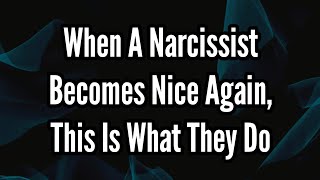 Why Does a Narcissist Act Nice Again When Youre Ready to Leave [upl. by Steve]