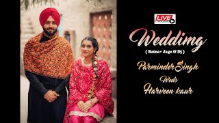 LIVE WEDDING  1ST DAY WEDDING  Parminder Singh amp Harveen kaur [upl. by Adaner278]