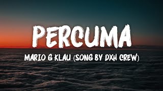 Percuma  Mario G Klau Song By DXH Crew [upl. by Stiles924]