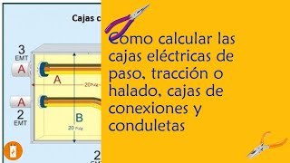 Como calcular las cajas eléctricas de paso tracción o halado cajas de conexiones y conduletas [upl. by Ruprecht647]