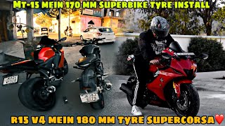 Yamaha r15 v4 mein lagbaya 180mm supercorsa tyre❤️ mt15 mein 17060zr superbike tyre [upl. by Adnilram]