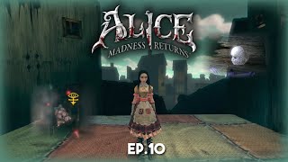 Nice Doll House  Alice Madness Returns Ep10 [upl. by Schecter772]