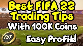 Best Trading Methods With 100K Coins  FIFA 22 Ultimate Team Trading Tips  Best Trading Method [upl. by Terr]