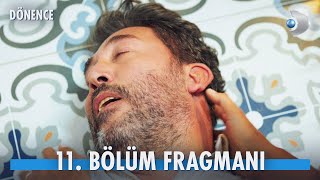 Dönence 11 Bölüm Fragmanı kanald [upl. by Claudie465]