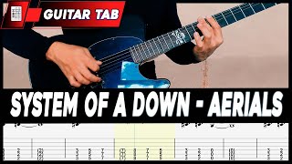 System Of A Down  Aerials  GUITAR LESSON W TAB [upl. by Eerased532]