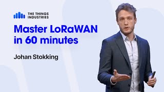 Everything you need to know about LoRaWAN in 60 minutes  Johan Stokking The Things Industries [upl. by Tuchman]