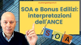 SOA e BONUS EDILIZI interpretazioni ANCE [upl. by Shaffer]