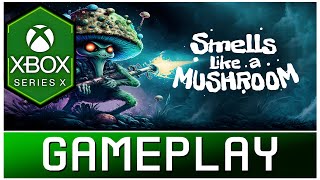 Smells Like a Mushroom  Xbox Series X Gameplay [upl. by Malcom]