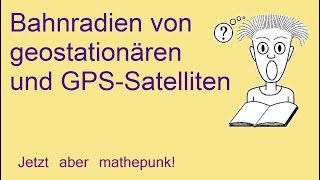 Bahnradien von geostationären und GPSSatelliten [upl. by Emelun913]