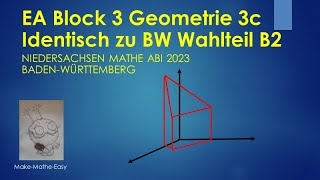 EA Niedersachsen Block 3c  BW Wahlteil 2 Mathe Abi 2023 Geometrie [upl. by Kuhn405]