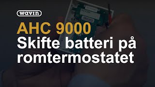 AHC 9000  Skifte batterier  Wavin [upl. by Assiren]