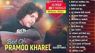 Best of Pramod Kharel 15 Songs  Non Stop Nepali Songs Collection  Latest Nepali Songs Jukebox 2081 [upl. by Ver]