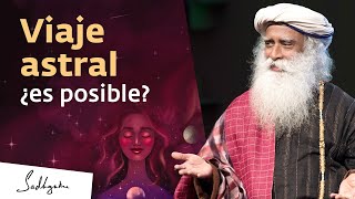 ¿Es posible la proyección astral  Sadhguru [upl. by Sicard]