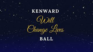 Kenward Will Change Lives Ball [upl. by Suzie]