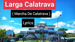 Larga Calatrava With Lyrics [upl. by Ik]