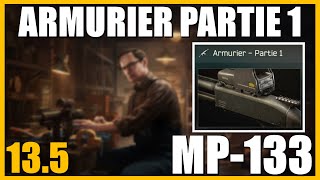 ARMURIER PARTIE 1 135  MP133  Escape From Tarkov FR Gunsmith part 1 [upl. by Ylla]