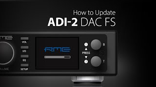 How to update the ADI2 DAC Firmware [upl. by Alamat426]