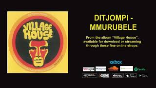 DITJOMPI  MMURUBELE OFFICIAL AUDIOHOUSE VERSION [upl. by Elocyn]