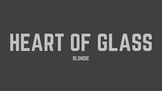 Blondie  Heart Of Glass Lyrics [upl. by Yoshiko]