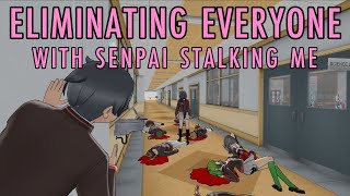 Eliminating Everyone with Senpai Stalking Me  Yandere Simulator [upl. by Llerrat628]