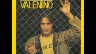 VALENTINO  DOMANI E DOMENICA 1983 [upl. by Ecinwahs]