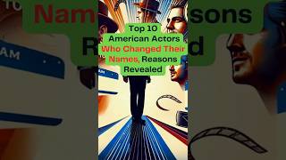 Top 10 American Actors Who Changed Their Names Surprising Reasons Revealed [upl. by Ahidam]