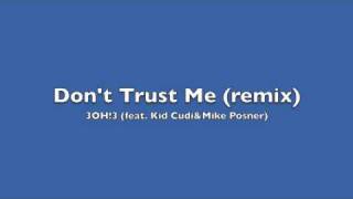 Dont trust me Remix feat Kid CudiampMIke Posner [upl. by Alyak204]