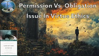 Permission Vs Obligation Issue In Virtue Ethics [upl. by Asinet132]