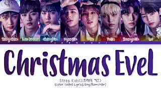 Stray Kids Christmas EveL Lyrics 스트레이키즈 Christmas EveL 가사 Color Coded Lyrics [upl. by Sotos821]