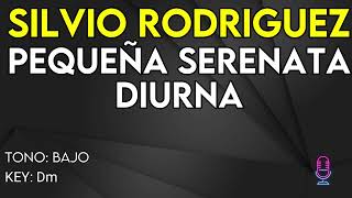 Silvio Rodriguez  Pequeña Serenata Diurna  Karaoke Instrumental  Bajo [upl. by Mile]