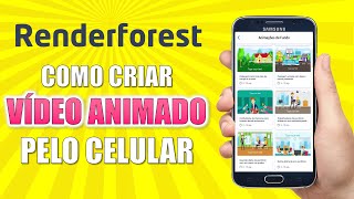 Criar Vídeos Animados pelo Celular com RenderForest [upl. by Odnaloy]