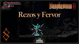 Blasphemous II  Rezos y Fervor  2 [upl. by Aihsakal]