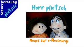 Herr plietsch  Neues zur eRechnung [upl. by Yesmar]