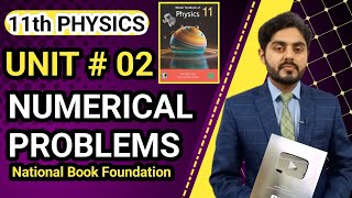 Numericals unit 2 class 11 physics nbf  National book foundation  Numerical problems unit 2 [upl. by Dich]