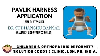 PAVLIK HARNESS application guide  Dr Sudhanshu Bansal  CODS CLINIC [upl. by Mukul424]