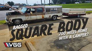 Bagged BIG BLOCK Square Body  Will It RUN AND DRIVE 700 Miles Pulling A Camper [upl. by Danna]