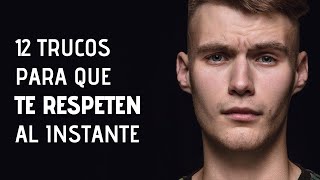 12 Trucos Psicológicos Para Que Te Respeten Al Instante [upl. by Jay]