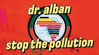 Dr Alban  Stop The Pollution Official Audio [upl. by Ardni]