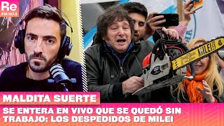 Se entera en vivo que se quedó sin trabajo los despedidos de MILEI  Maldita Suerte [upl. by Talmud]