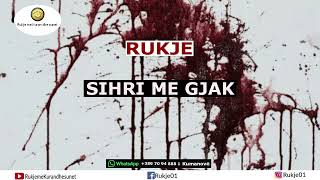 Rukje  Sihri me gjak [upl. by Werdnaed916]