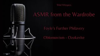 ASMR Foyles Further Philavery Oblomovism  Ozokerite [upl. by Louisette137]