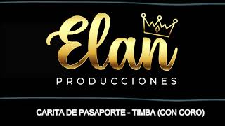 CARITA DE PASAPORTE  TIMBA CON CORO  ELAN PRODUCCIONES OFICIAL  DEMO [upl. by Enomaj]