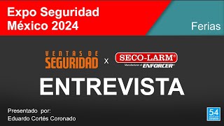 SECOLARM en Expo Seguridad México 2024 [upl. by Ahtamas]