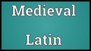 Medieval Latin Meaning [upl. by Asilanna506]