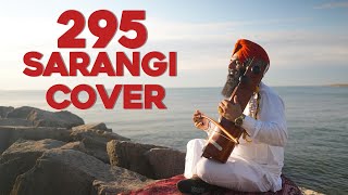 Sidhu Moosewala 295 Sarangi Cover  Harpinder Singh Kang [upl. by Hsotnas]