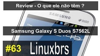 Samsung Galaxy S Duos S7562  Review  O que ele não têm   PTBR  Brasil [upl. by Aguayo]